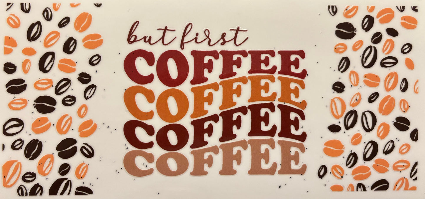 First… Coffee