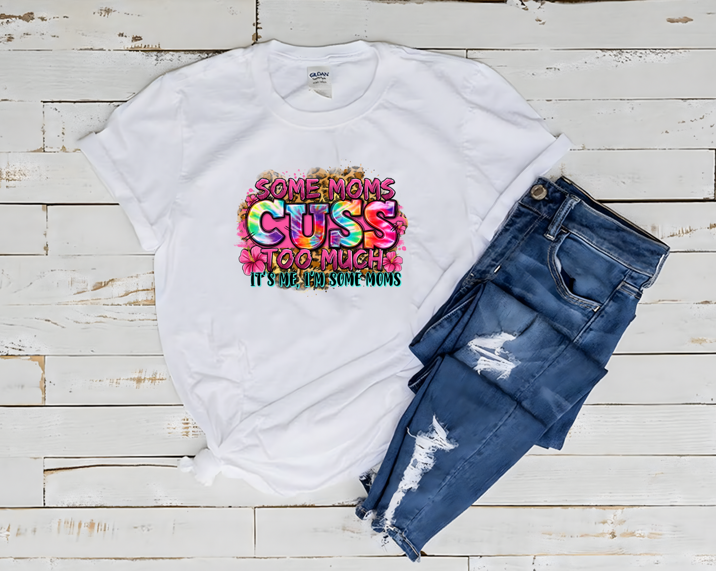 Some Moms Cuss Too Much T- Shirt