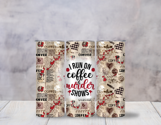 Coffee & Murder Shows 20oz Tumbler